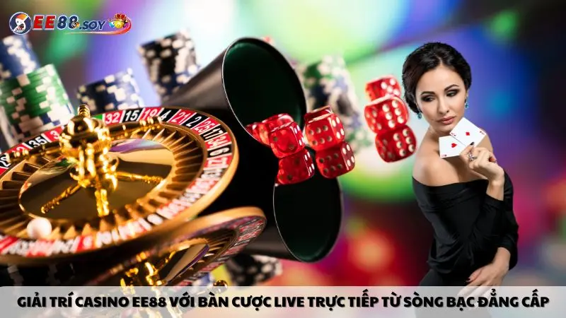 giải trí casino tại ee88