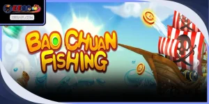 Bắn Cá Bao Chuan
