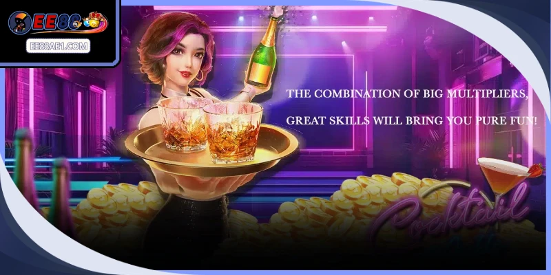 Nắm vững quy tắc vận hành cơ bản để làm chủ mọi vòng quay Cocktail Nights